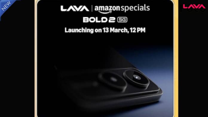 Lava Bold 2 5G Launch 13 March